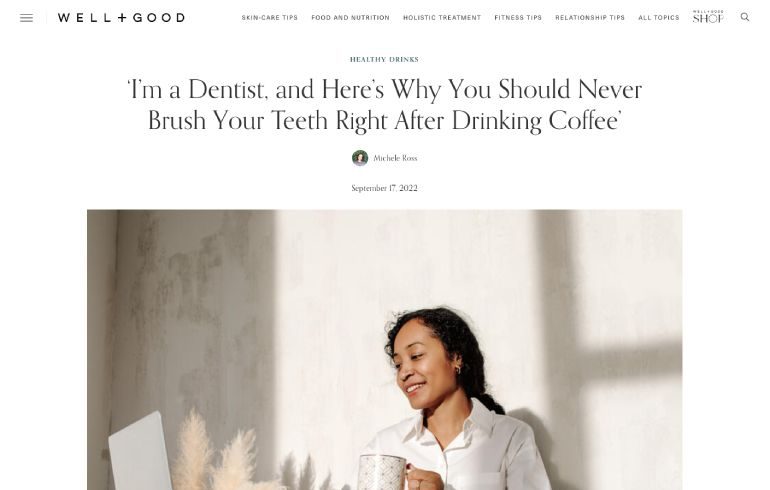 Screenshot of an article titled: I’m a Dentist, and Here’s Why You Should Never Brush Your Teeth Right After Drinking Coffee